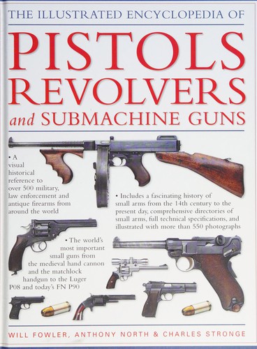The Complete Illustrated Guide to Guns: Pistols, Revolvers & Machine Guns: a Two - Picture 1 of 1